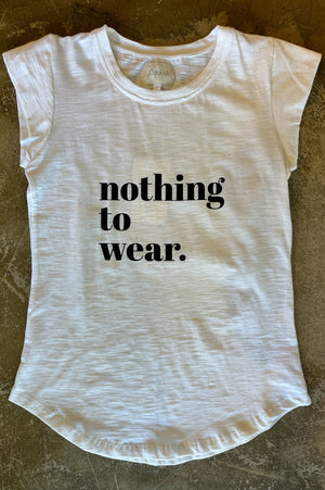 Nothing to Wear Tee